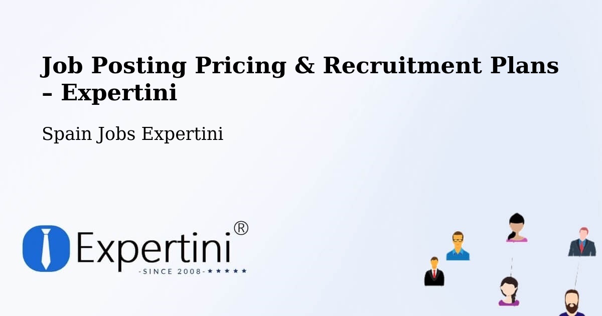 Job Posting Pricing & Recruitment Plans – Almería - Almería, Spain Jobs Expertini