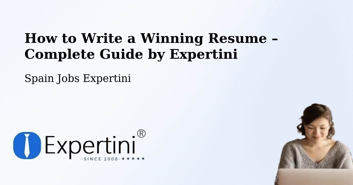 Resume Writing Guide for Job Seekers – Almería - Almería, Spain Jobs Expertini